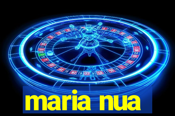 maria nua